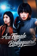 Nonton film Ace Female Bodyguard (2026)