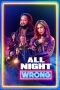 Nonton film All Night Wrong (2026) Nonton film All Night Wrong (2026)