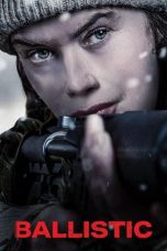 Nonton film Ballistic (2026)