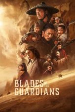 Nonton film Blades of the Guardians: Wind Rises in the Desert (2026)