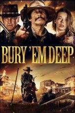 Nonton film Bury ‘Em Deep (2025) Nonton film Bury ‘Em Deep (2025)