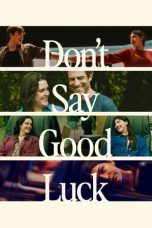 Nonton film Don’t Say Good Luck (2026) Nonton film Don’t Say Good Luck (2026)