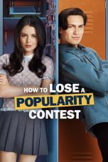 Nonton film How to Lose a Popularity Contest (2026) Nonton film How to Lose a Popularity Contest (2026)