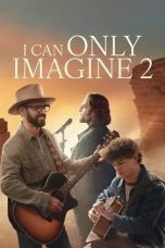 Nonton film I Can Only Imagine 2 (2026) Nonton film I Can Only Imagine 2 (2026)