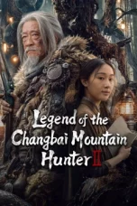 Nonton film Legend of the Changbai Mountain Hunter 2 (2026)