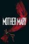 Nonton film Mother Mary (2026) Nonton film Mother Mary (2026)
