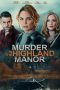Nonton film Murder in the Highland Manor (2026)
