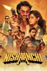 Nonton film Nishaanchi (2025)