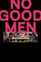 Nonton film No Good Men (2026)