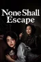 Nonton film None Shall Escape (2026) Nonton film None Shall Escape (2026)