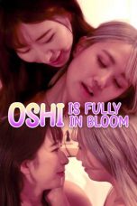 Nonton film Oshi is Fully in Bloom (2025)
