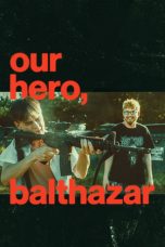 Nonton film Our Hero, Balthazar (2026)
