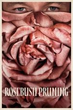 Nonton film Rosebush Pruning (2026)