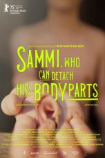Nonton film Sammi, Who Can Detach His Body Parts (2025)