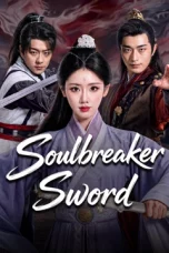 Nonton film Soulbreaker Sword (2026)