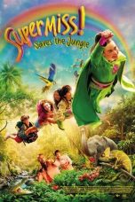 Nonton film Super Miss! Saves The Jungle (2026)