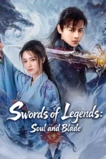 Nonton film Swords of Legends: Soul and Blade (2026)