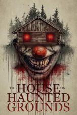 Nonton film The House on Haunted Grounds (2026)