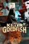 Nonton film The Killer Goldfish (2025)