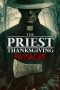 Nonton film The Priest: Thanksgiving Massacre (2025) Nonton film The Priest: Thanksgiving Massacre (2025)