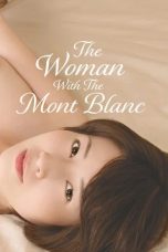 Nonton film The Woman With The Mont Blanc (2020)