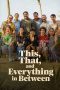 Nonton film This, That, and Everything in Between (2026)