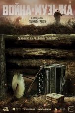 Nonton film War and Music (2025) Nonton film War and Music (2025)