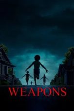 Nonton film Weapons (2025)
