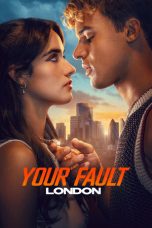 Nonton film Your Fault: London (2026)